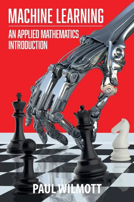 Machine Learning: An Applied Mathematics Introduction - Paperback
