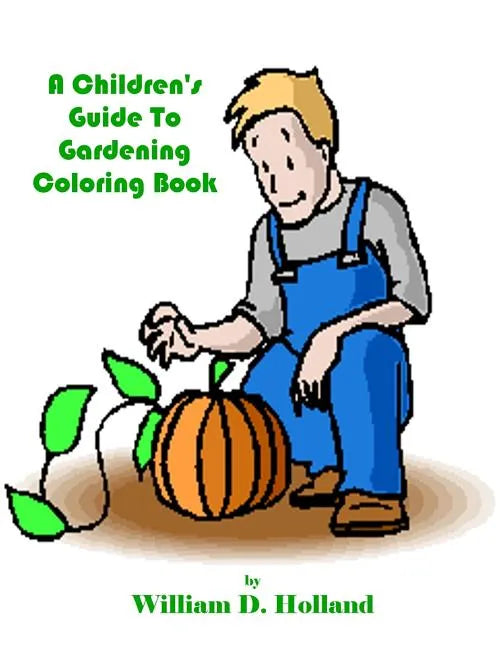 A Children's Guide To Gardening Coloring Book - Paperback