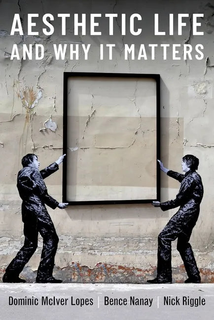 Aesthetic Life and Why It Matters - Hardcover