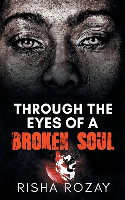 Through The Eyes of a Broken Soul - Paperback