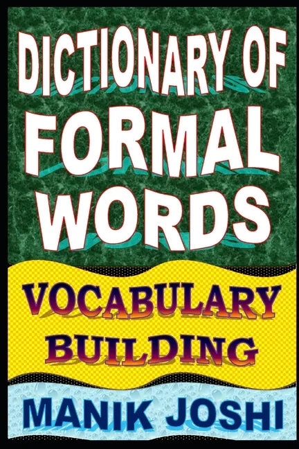 Dictionary of Formal Words: Vocabulary Building - Paperback