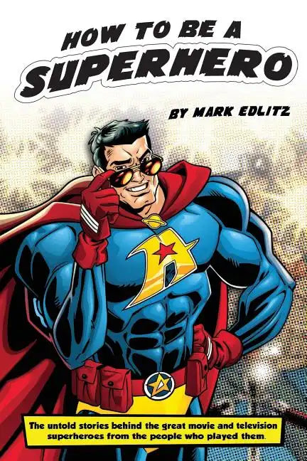 How to Be a SuperHero - Paperback