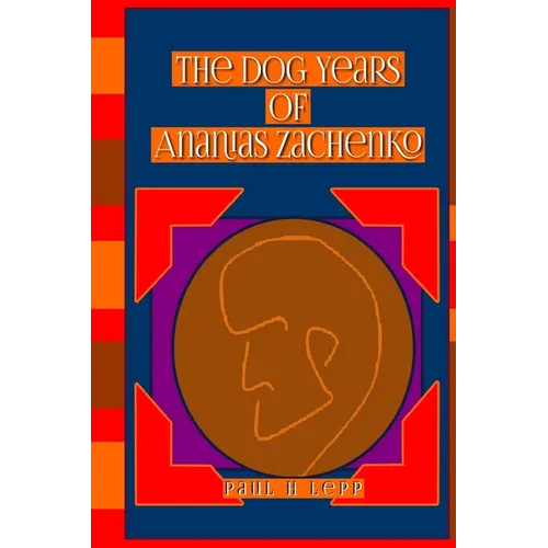The Dog Years of Ananias Zachenko - Paperback