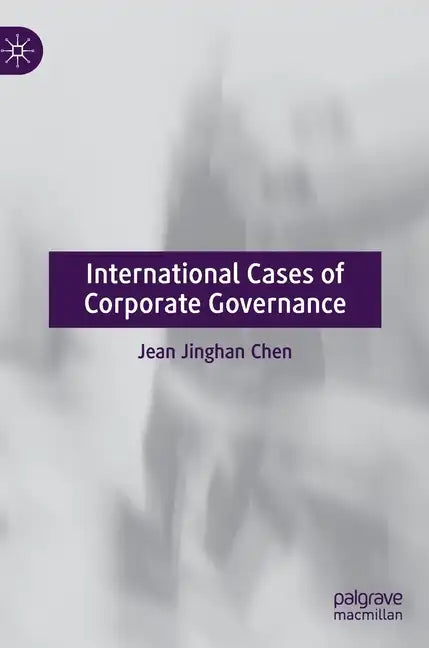 International Cases of Corporate Governance - Hardcover