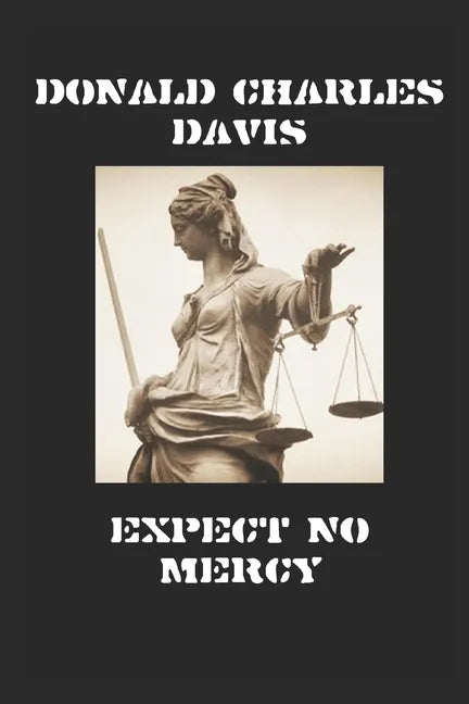 Expect No Mercy: Outlaws in America's Waning - Paperback
