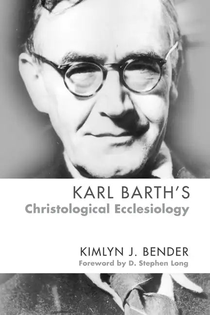 Karl Barth's Christological Ecclesiology - Paperback