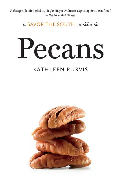 Pecans: a Savor the South cookbook - Paperback
