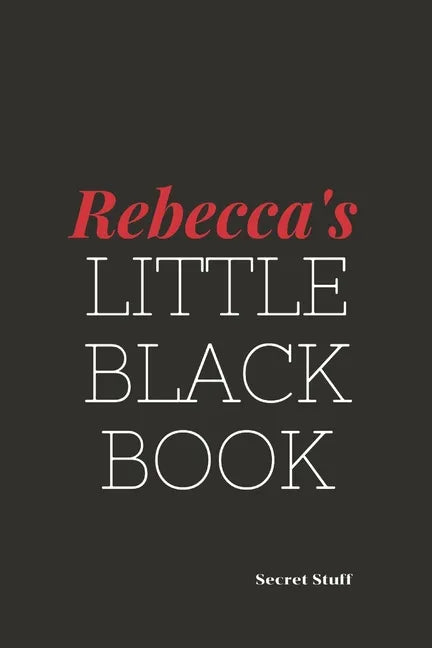 Rebecca's Little Black Book: Rebecca's Little Black Book - Paperback