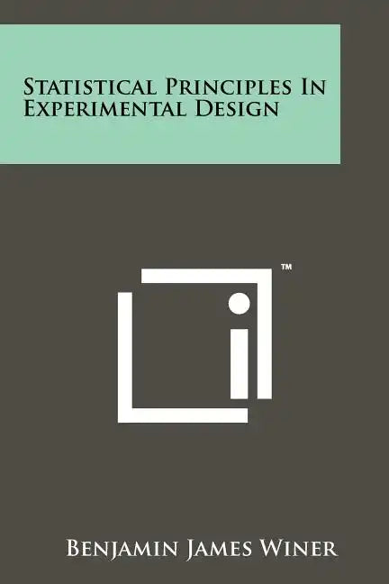 Statistical Principles In Experimental Design - Paperback