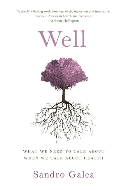 Well: What We Need to Talk about When We Talk about Health - Paperback