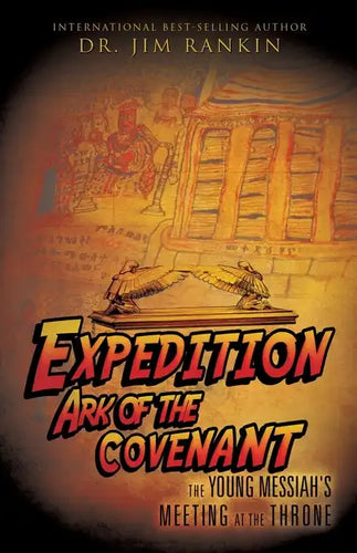 Expedition Ark of the Covenant: The Young Messiah's Meeting at The Throne - Paperback