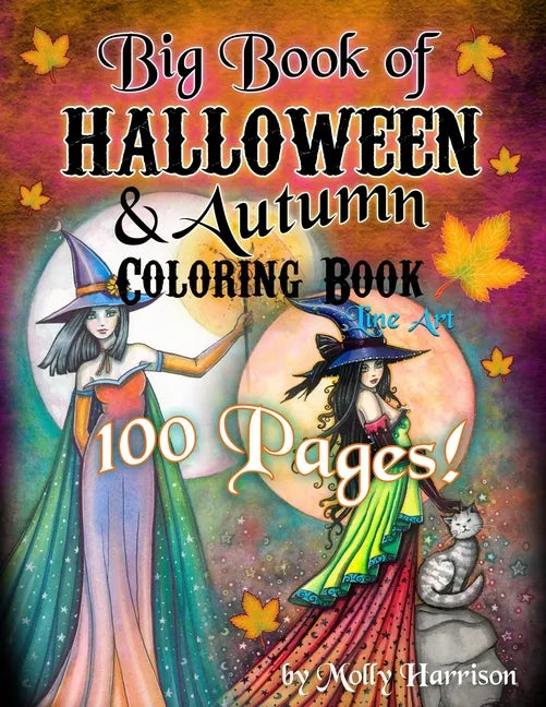 Big Book of Halloween and Autumn Coloring Book by Molly Harrison: 100 pages of Halloween and Autumn Themed Illustrations to Color! - Paperback