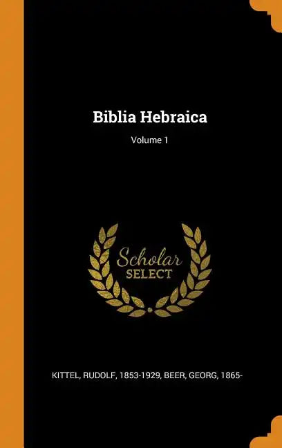 Biblia Hebraica; Volume 1 - Hardcover