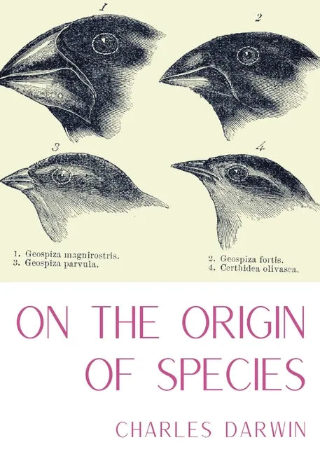 On the Origin of Species: A work of scientific literature by Charles Darwin which is considered to be the foundation of evolutionary biology and - Paperback