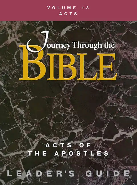 Journey Through the Bible Volume 13, Acts of the Apostles Leader's Guide - Paperback