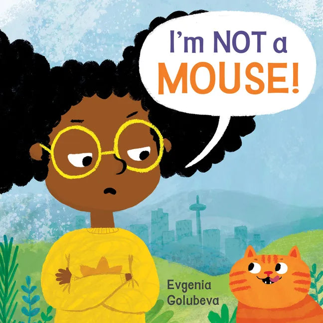 I'm Not a Mouse! - Hardcover