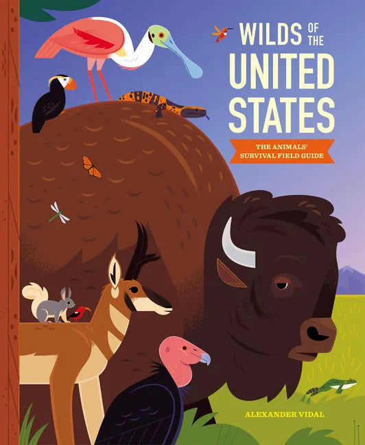 Wilds of the United States: The Animals' Survival Field Guide - Hardcover