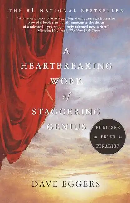 A Heartbreaking Work of Staggering Genius: Pulitzer Prize Finalist - Paperback