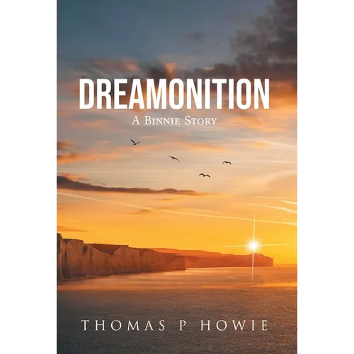 Dreamonition: A Binnie Story - Hardcover