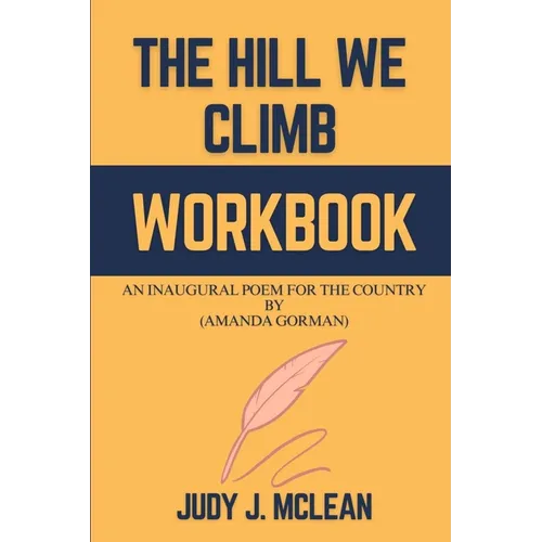 The Hill We Climb Workbook: An Inaugural Poem for the Country By (Amanda Gorman) - Paperback
