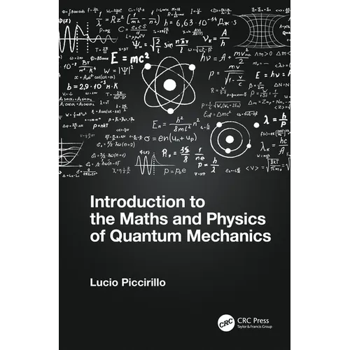 Introduction to the Maths and Physics of Quantum Mechanics - Hardcover
