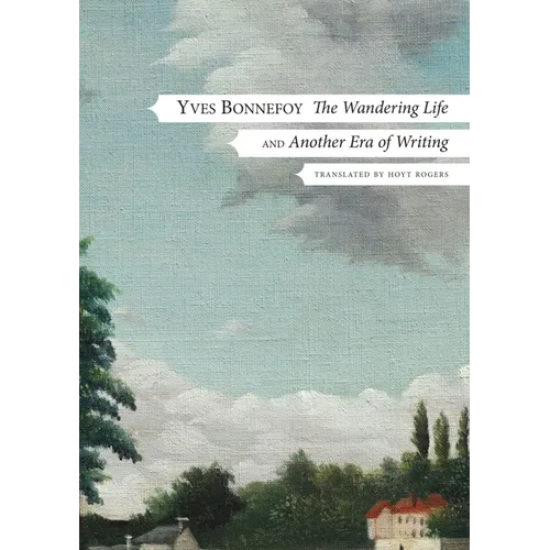 The Wandering Life: Followed by Another Era of Writing - Hardcover