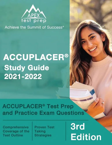 ACCUPLACER Study Guide 2021-2022: ACCUPLACER Test Prep and Practice Exam Questions [3rd Edition] - Paperback