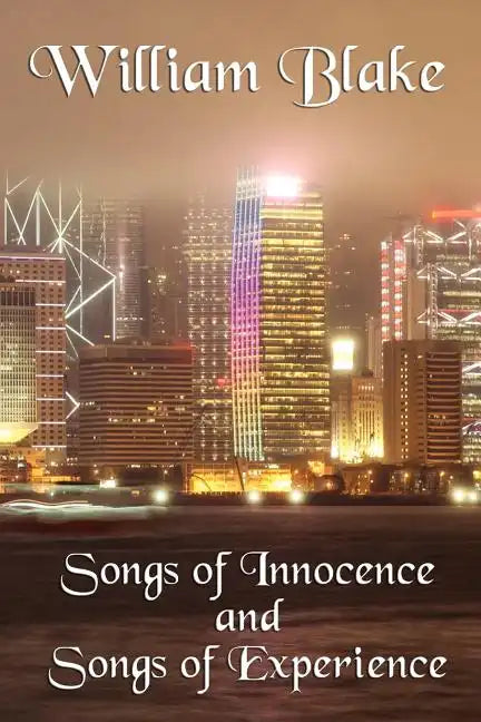 Songs of Innocence and Songs of Experience - Paperback