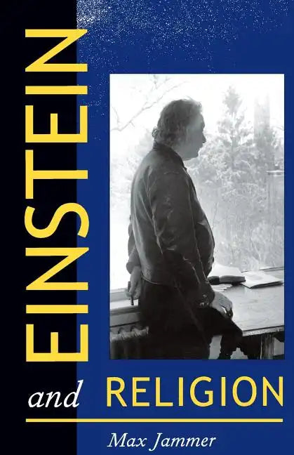 Einstein and Religion: Physics and Theology - Paperback