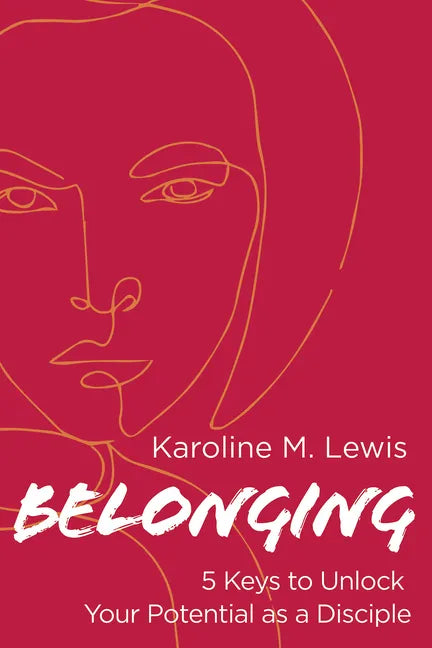 Belonging: 5 Keys to Unlock Your Potential as a Disciple - Paperback