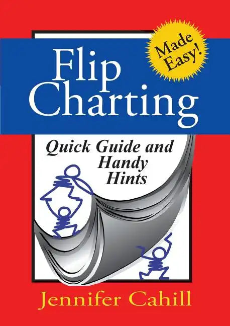 Flip charting: quick guide and handy hints - Paperback