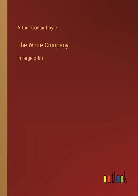 The White Company: in large print - Paperback