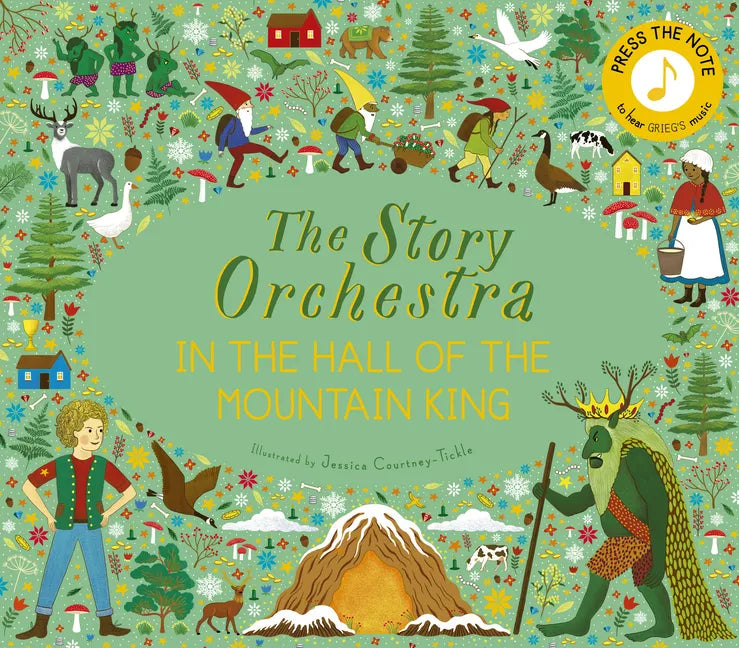The Story Orchestra: In the Hall of the Mountain King: Press the Note to Hear Grieg's Music - Hardcover