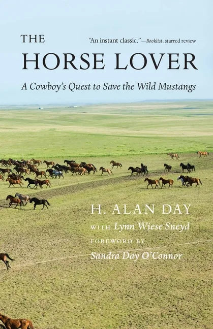 The Horse Lover: A Cowboy's Quest to Save the Wild Mustangs - Paperback