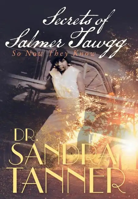 Secrets of Salmer Tawgg: So Now They Know - Hardcover