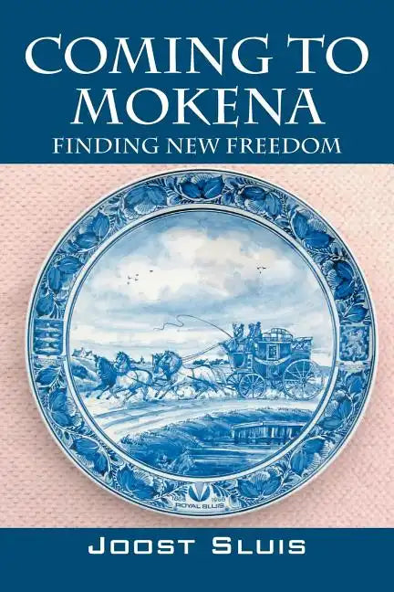 Coming to Mokena: Finding New Freedom - Paperback