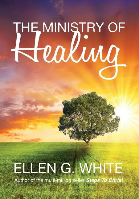 The Ministry of Healing - Hardcover