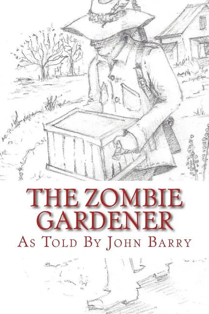 The Zombie Gardener: Book 1 Beginner Crops - Paperback