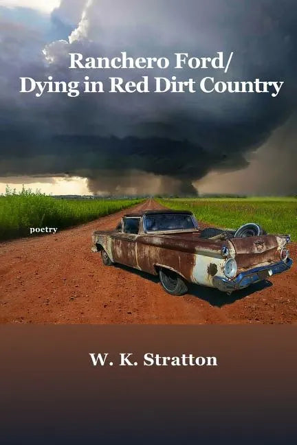 Ranchero Ford/Dying in Red Dirt Country - Paperback