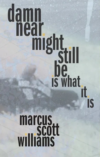 Damn Near Might Still Be Is What It Is - Paperback