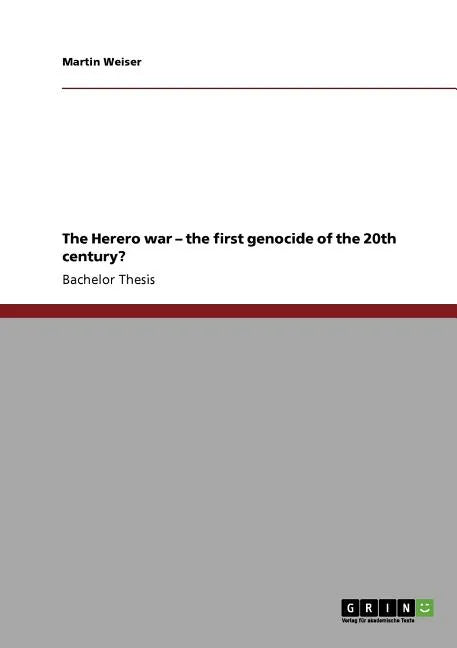 The Herero war - the first genocide of the 20th century? - Paperback