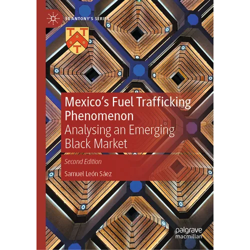 Mexico's Fuel Trafficking Phenomenon: Analysing an Emerging Black Market - Hardcover