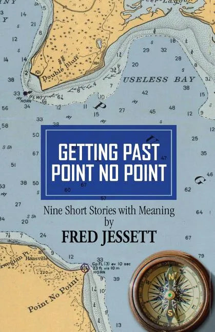 Getting Past Point No Point: Nine Short Stories With Meaning - Paperback