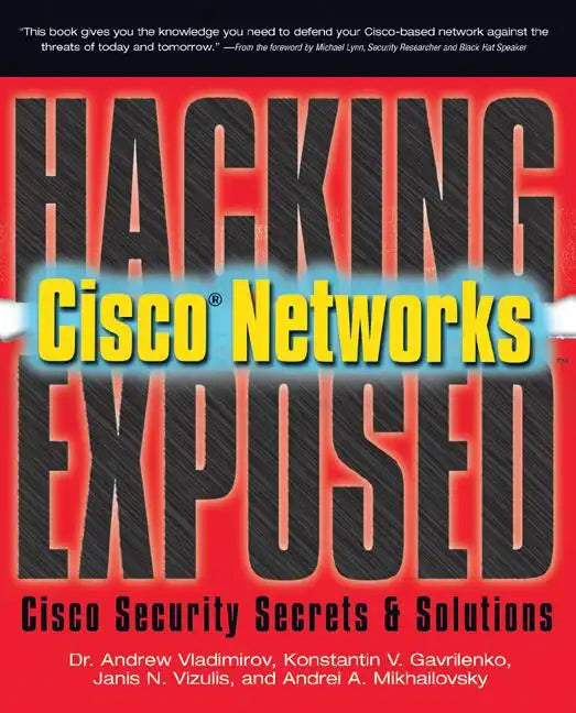 Hacking Exposed Cisco Networks: Cisco Security Secrets & Solutions - Paperback