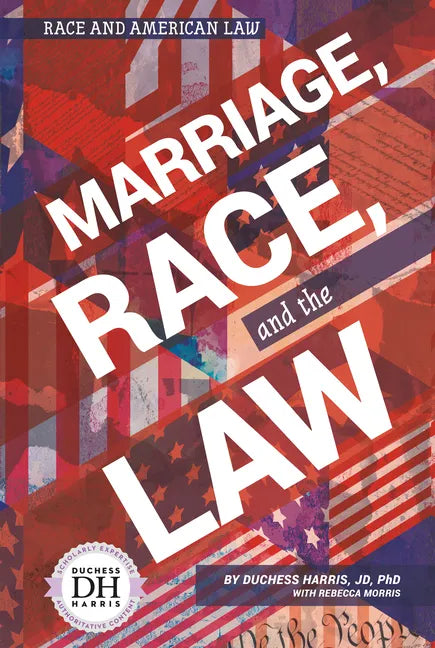 Marriage Race and the Law - Library Binding