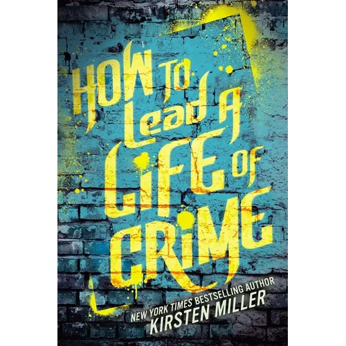 How to Lead a Life of Crime - Paperback