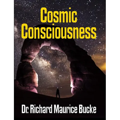 Cosmic Consciousness - facsimile edition - Paperback