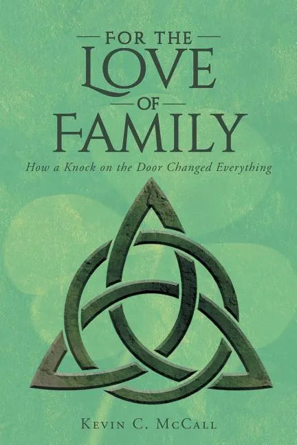 For the Love of Family: How a Knock on the Door Changed Everything - Paperback