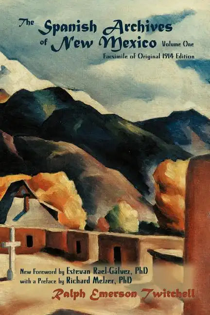 The Spanish Archives of New Mexico, Volume One (Softcover) - Paperback