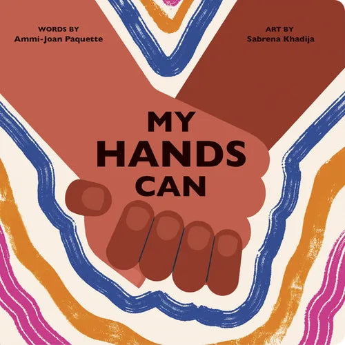 My Hands Can - Board Book